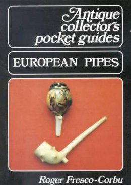 Roger Fresco-Corbu - European Pipes - 9780718825355 - V9780718825355 Roger Fresco-Corbu - European Pipes - 9780718825355 - V9780718825355