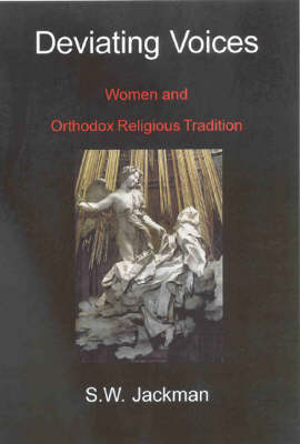 Sw Jackman - Deviating Voices: Women and Orthodox Religious Tradition - 9780718830243 - V9780718830243