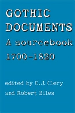 Emma (Ed) Clery - Gothic Documents: A Sourcebook 1700–18 - 9780719040276 - V9780719040276