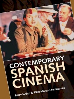 Barry Jordan - Contemporary Spanish Cinema - 9780719044137 - V9780719044137