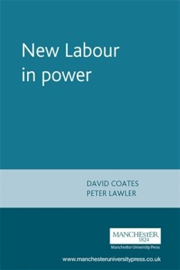 David Coates - New Labour in Power - 9780719054624 - V9780719054624