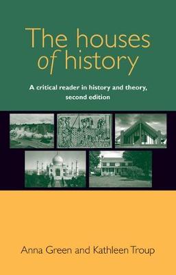 Anna Green - The houses of history: A critical reader in history and theory - 9780719096211 - V9780719096211