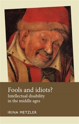Irina Metzler - Fools and Idiots? - 9780719096365 - V9780719096365