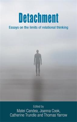 Thomas Yarrow (Ed.) - Detachment: Essays on the limits of relational thinking - 9780719096853 - V9780719096853
