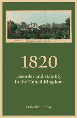 Dr. Malcolm Chase - 1820: Disorder and stability in the United Kingdom - 9780719097461 - V9780719097461