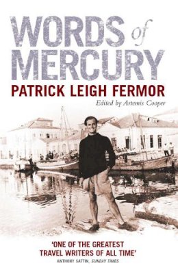 Patrick Leigh Fermor - Words of Mercury - 9780719561061 - V9780719561061