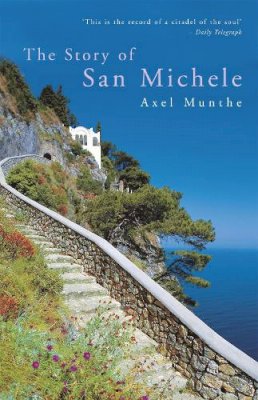 Axel Munthe - The Story of San Michele - 9780719566998 - V9780719566998