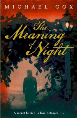 Michael Cox - The Meaning of Night - 9780719568374 - V9780719568374