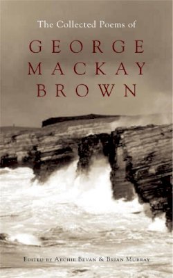 Brian Murray - The Collected Poems of George Mackay Brown - 9780719568848 - V9780719568848
