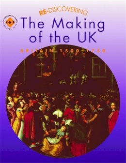 Tim Lomas - Re-discovering the Making of the UK - 9780719585449 - V9780719585449