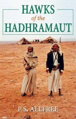 P. S. Allfree - Hawks of the Hadhramaut - 9780719807381 - V9780719807381