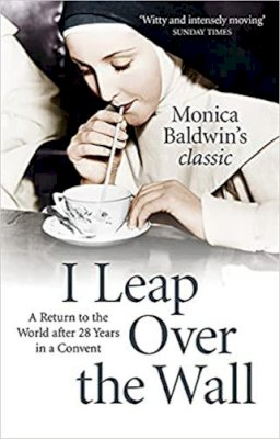 Monica Baldwin - I Leap Over the Wall - 9780719816437 - V9780719816437