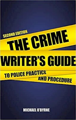Michael O'byrne - The Crime Writers' Guide to Police Practice and Procedure - 9780719816628 - 9780719816628