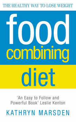 Kathryn Marsden - Food Combining Diet: The Healthy Way to Lose Weight: Lose Weight and Stay Healthy with the Hay System - 9780722527900 - KLJ0001984