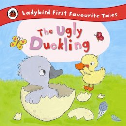 Ladybird - The Ugly Duckling: Ladybird First Favourite Tales - 9780723270676 - V9780723270676