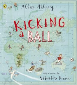 Allan Ahlberg - KICKING A BALL PICTURE BOOK - 9780723271208 - V9780723271208 Allan Ahlberg - KICKING A BALL PICTURE BOOK - 9780723271208 - V9780723271208