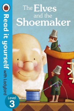 Ladybird - The Elves and the Shoemaker - Read it Yourself with Ladybird - 9780723273028 - V9780723273028