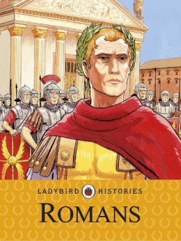 Ladybird - Ladybird Histories: Romans - 9780723277309 - V9780723277309