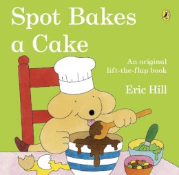 Eric Hill - Spot Bakes a Cake - 9780723290926 - V9780723290926