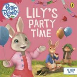 Beatrix Potter - Peter Rabbit Animation: Lily's Party Time - 9780723295969 - V9780723295969