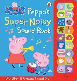   - Peppa Pig: Peppa's Super Noisy Sound Book - 9780723296232 - V9780723296232