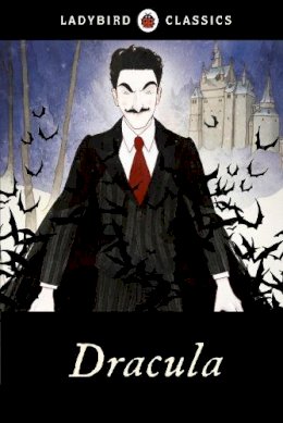 Bram Stoker - Ladybird Classics: Dracula - 9780723297055 - V9780723297055