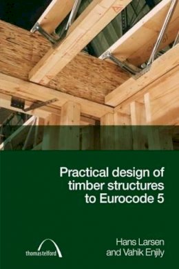 Hans Jørgen Larsen - Practical Design of Timber Structures to Eurocode 5 - 9780727736093 - V9780727736093