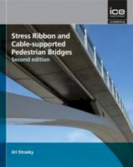 Jiri Strasky - Stress Ribbon and Cable-supported Pedestrian Bridges - 9780727741462 - V9780727741462