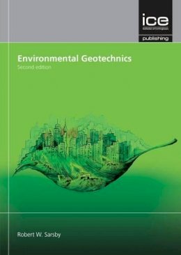 Robert W. Sarsby - Environmental geotechnics, Second edition - 9780727741875 - V9780727741875