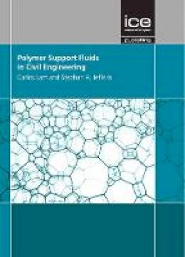 Carlos Lam - Polymer Support Fluids in Civil Engineering - 9780727757869 - V9780727757869