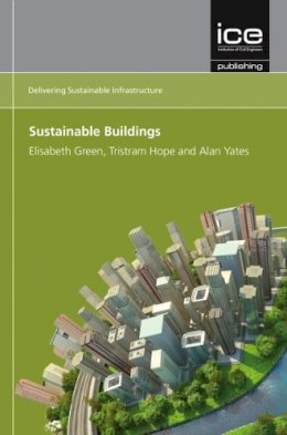 Alan Yates - Sustainable Buildings (Delivering Sustainable Infrastructure) - 9780727758064 - V9780727758064