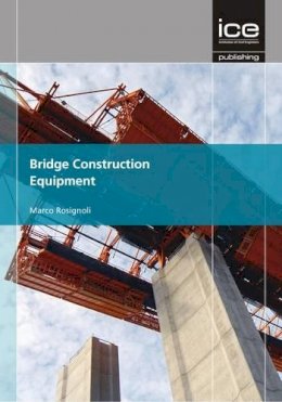Marco Rosignoli - Bridge Construction Equipment - 9780727758088 - V9780727758088
