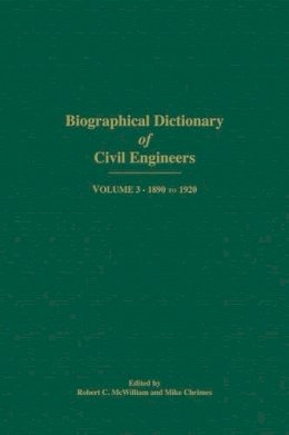 R.c. Mcwillaim - Biographical Dictionary of Civil Engineers in Great Britain and Ireland: 1890-1920 - 9780727758347 - V9780727758347