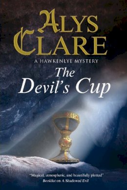 Alys Clare - The Devil's Cup: A Medieval mystery (A Hawkenlye Mystery) - 9780727887108 - V9780727887108