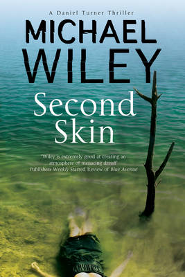 Michael Wiley - Second Skin: A noir mystery series set in Jacksonville, Florida (A Detective Daniel Turner Mystery) - 9780727894298 - 9780727894298