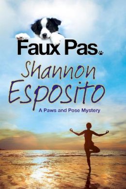 Shannon Esposito - Faux Pas: A dog mystery (A Paws and Pose Mystery) - 9780727894434 - V9780727894434