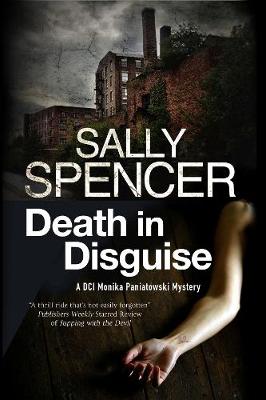 Sally Spencer - Death in disguise: A Police Procedural set in 1970's England (A Monika Panitowski Mystery) - 9780727895271 - V9780727895271