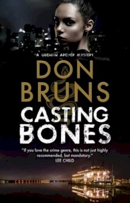 Don Bruns - Casting Bones: A new voodoo mystery series set in New Orleans (A Quentin Archer Mystery) - 9780727895318 - V9780727895318