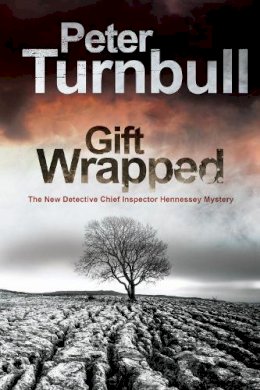 Peter Turnbull - Gift Wrapped (A Hennessey and Yellich Mystery) - 9780727895394 - V9780727895394