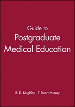 Brian Keighley - Guide to Postgraduate Medical Education - 9780727910721 - V9780727910721