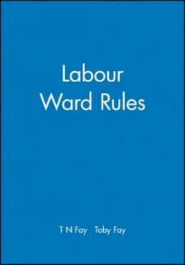 T N Fay - Labour Ward Rules - 9780727916358 - V9780727916358
