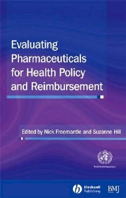 Freemantle - Evaluating Pharmaceuticals for Health Policy and Reimbursement - 9780727917843 - V9780727917843