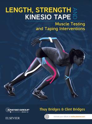 Thuy Bridges - Length, Strength and Kinesio Tape: Muscle Testing and Taping Interventions - 9780729541930 - V9780729541930
