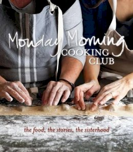 Monday Morning Cooking Club - Monday Morning Cooking Club - 9780732297800 - V9780732297800