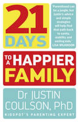 Justin Coulson - 21 Days to a Happier Family - 9780733334818 - V9780733334818