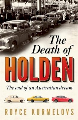 Royce Kurmelovs - The Death of Holden - 9780733635786 - V9780733635786