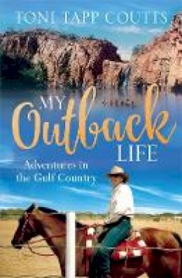 Toni Tapp Coutts - My Outback Life - 9780733637254 - V9780733637254