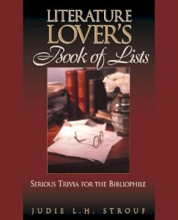 Judie L. H. Strouf - The Literature Lover's Book of Lists - 9780735201217 - V9780735201217