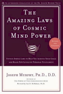 Joseph Murphy - The Amazing Laws of Cosmic Mind Power [Revised/Expanded Edition] - 9780735202207 - V9780735202207