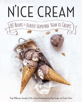 Virpi Mikkonen - N'ice Cream: 80+ Recipes for Healthy Homemade Vegan Ice Creams - 9780735210455 - V9780735210455